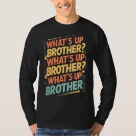 wat is er broeder (E) T-shirt