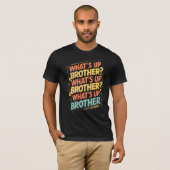 wat is er broeder (E) T-shirt (Voorkant volledig)