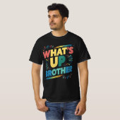 wat is er broeder grappig gezegde (D) T-shirt (Voorkant volledig)