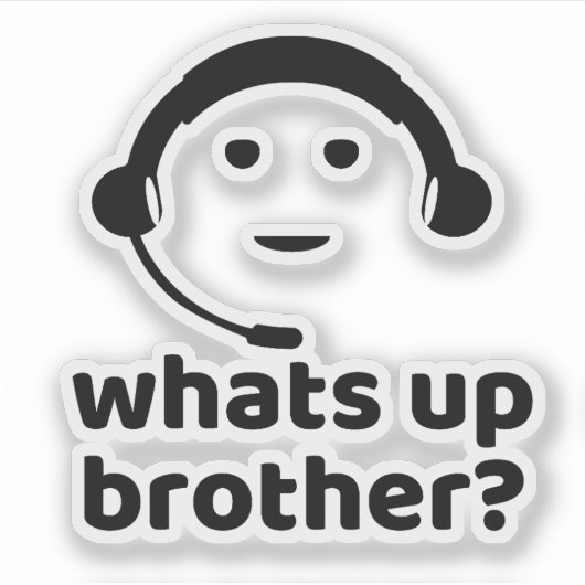 Wat is er, broeder? sticker (Voorkant)