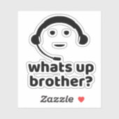 Wat is er, broeder? sticker (Vel)
