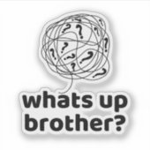 Wat is er, broeder? sticker (Voorkant)
