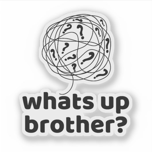 Wat is er, broeder? sticker (Voorkant)