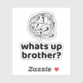 Wat is er, broeder? sticker (Vel)