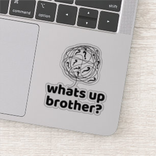 Wat is er, broeder? sticker