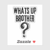 Wat is er, broeder? sticker (Vel)
