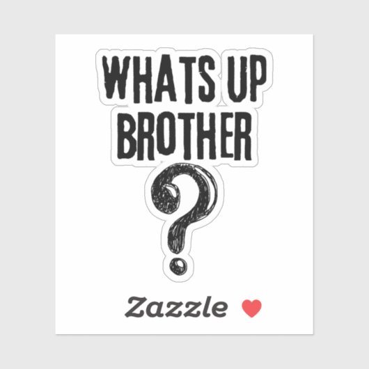 Wat is er, broeder? sticker (Vel)