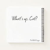 Wat is er, Cat? vierkant spiraalvormig Notitieboek (Achterkant)
