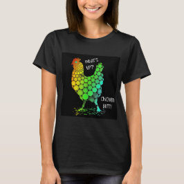 Wat is er? Chicken Butt (zwart) Funny T-shirt