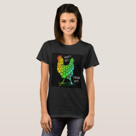 Wat is er? Chicken Butt (zwart) Funny T-shirt