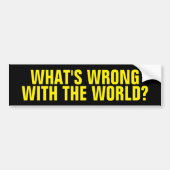 Wat is er mis met de wereld bumpersticker (Voorkant)