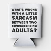 Wat is er mis met een kleine Sarcasm? Blikjeskoeler (Voorkant)