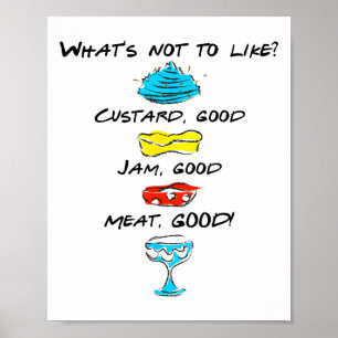 Wat Is Er Niet Te Liefhebben Custard Jam Vlees Goe Poster
