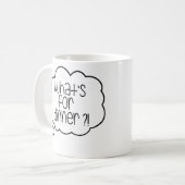 Wat is er te eten? Grappig citaat Koffiemok (Voorkant links)