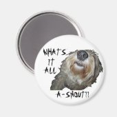 "WAT IS HET ALLEMAAL EEN SNOUT?" Magneet (Voorkant / Achterkant)