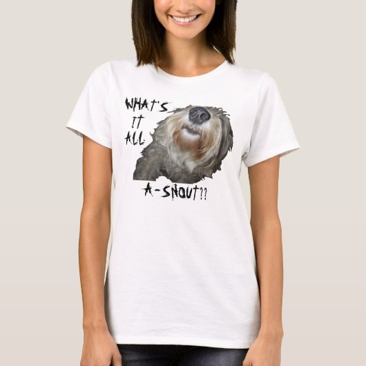 "WAT IS HET ALLEMAAL EEN SNOUT?" Shirts (Voorkant)
