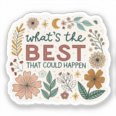 "Wat is het beste dat kan gebeuren" esthetische zi Sticker (Voorkant)
