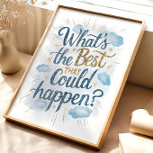 Wat is het Beste dat kan Gebeuren? Muurkunst Poster