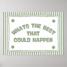 Wat Is Het Beste Dat Kan Gebeuren Poster
