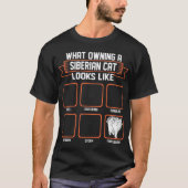 Wat is het bezit van een Siberische kat? T-shirt (Voorkant)