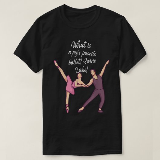 Wat is het favoriete balletmeer van een varken? t-shirt (Design voorkant)