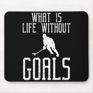 Wat is het leven zonder doelen IJshockey Grappige Muismat