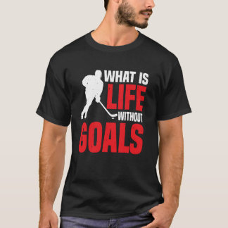 Wat is het leven zonder doelen  --- t-shirt