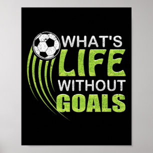 Wat is het leven zonder doelpunten voetbal poster