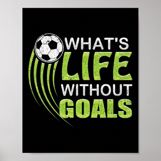 Wat is het leven zonder doelpunten voetbal poster (Voorkant)