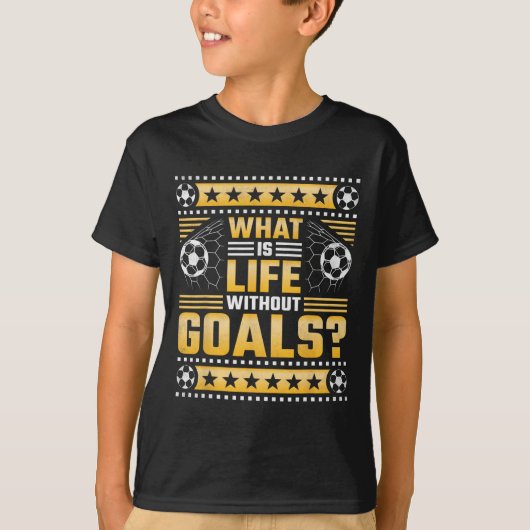 Wat is het leven zonder doelpunten, voetbal t-shirt (Voorkant)