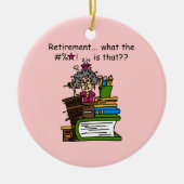 Wat is Humor bij pensionering? Keramisch Ornament (Voorkant)