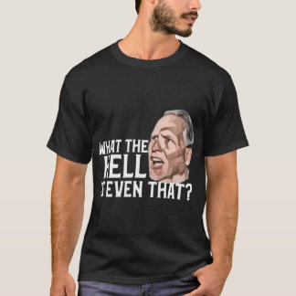 Wat is in godsnaam zelfs die meme grappige grag? t-shirt