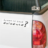 Wat is je bewijs? bumpersticker (Op Truck)