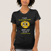Wat is je excuses...Endometriosis T-Shirt (Voorkant)