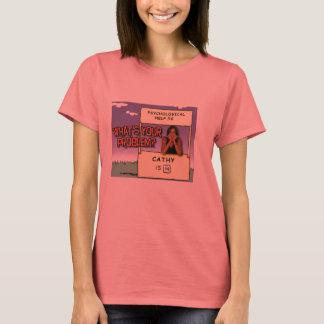 Wat is je probleem? t-shirt