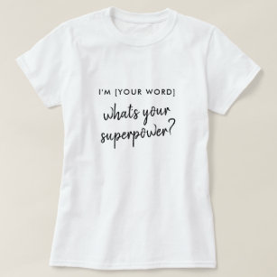 Wat is je Superpower?   Modern Hero-rolmodel T-shirt