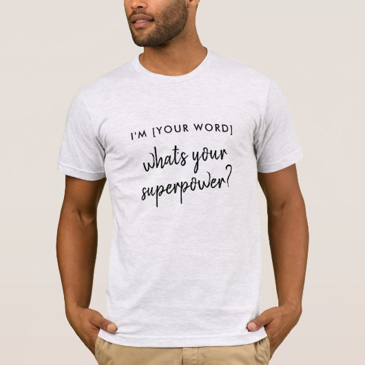 Wat is je Superpower? | Modern Hero-rolmodel T-shirt (Voorkant)