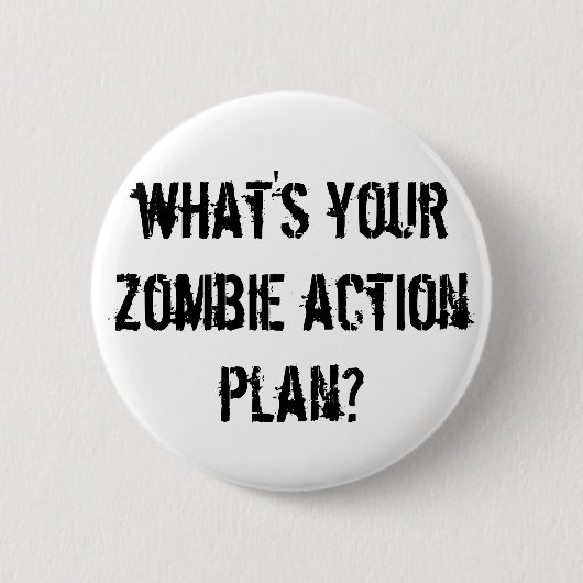 wat is je zombie actieplan ? ronde button 5,7 cm (Voorkant)
