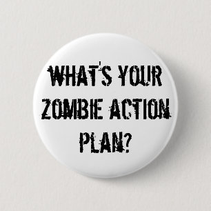 wat is je zombie actieplan ? ronde button 5,7 cm