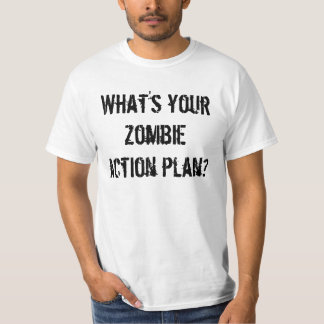 Wat is je zombie actieplan? t-shirt