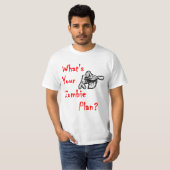 Wat is je Zombie plan? T-shirt (Voorkant volledig)