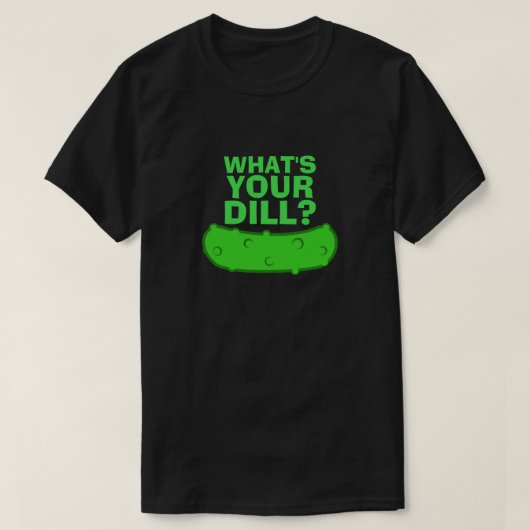 Wat is jouw Dill? T-shirt (Design voorkant)