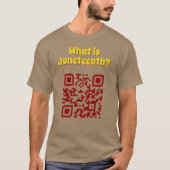 Wat is Juneteenth? QR-code T-Shirt (Voorkant)