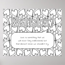 Wat is Love Coloring Poster