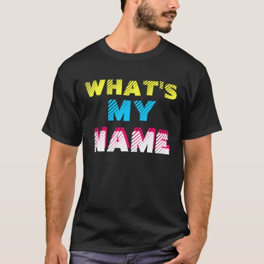 Wat is mijn naam? t-shirt (Voorkant)