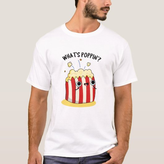Wat is Poppin Funny Popcorn Pun T-shirt (Voorkant)