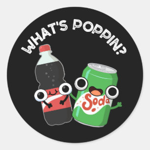 Wat is Poppin Funny Soda Pop Pun Dark BG Ronde Sticker