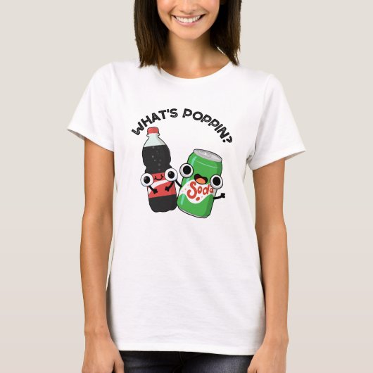 Wat is Poppin Funny Soda Pop Pun? T-shirt (Voorkant)