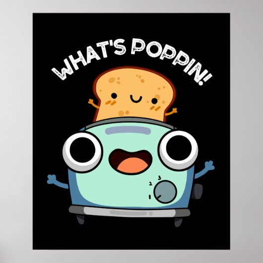 Wat is Poppin Funny Toast Pun Dark BG Poster (Voorkant)
