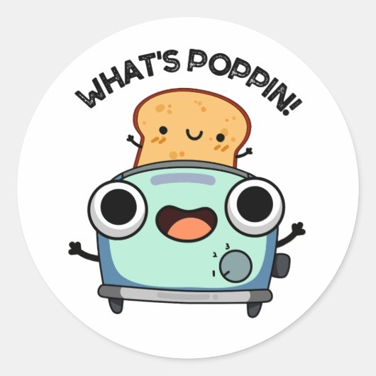 Wat is Poppin Funny Toast Pun Ronde Sticker (Voorkant)